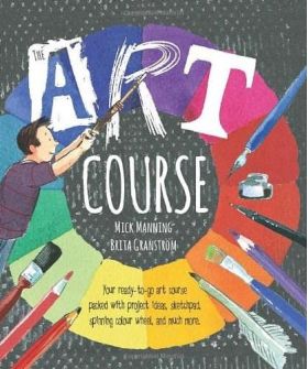 The Art Course | Mick Manning, Brita Grandstrom