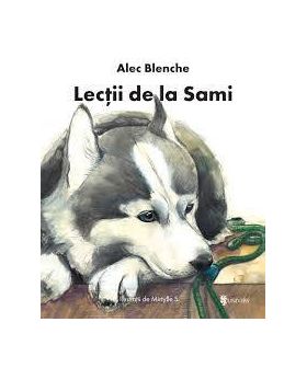 Lectii de la Sami carte Alec Blenche, editura Univers