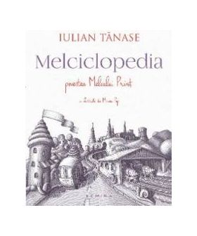 Melciclopedia. Povestea Melcului Print - Iulian Tanase Mircea Pop - PRECOMANDA