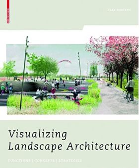 Visualizing Landscape Architecture | Elke Mertens