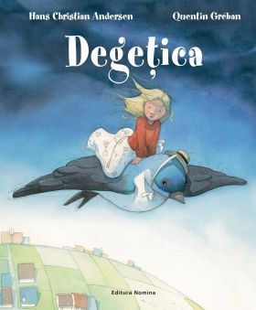 Degetica | Hans Christian Andersen, Quentin Greban