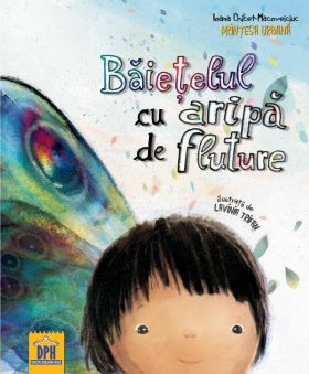 Baietelul cu aripa de fluture - Ioana Chicet-Macoveiciuc (Printesa Urbana) - carte - DPH