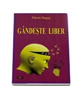 Gandeste Liber - Florin Negut