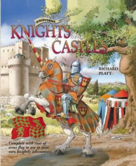 Discovering Knights And Castles | Richard Platt