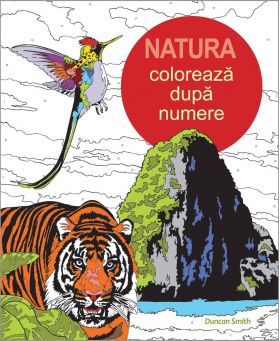 Coloreaza dupa numere - Natura - Duncan Smith - carte - DPH