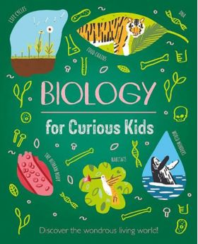 Biology for Curious Kids | Laura Baker