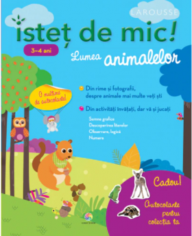 Istet de mic! Lumea animalelor pentru 3-4 ani. Caiet de activitati | Caroline Marcel