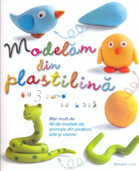 Modelam din plastilina |