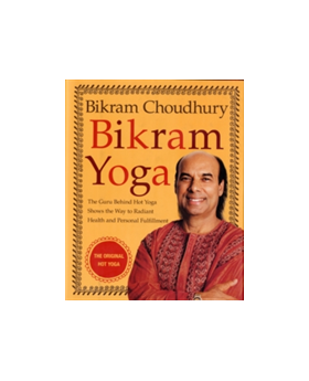 Bikram Yoga | Bikram Choudhury