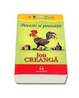 Povesti si povestiri - Ion Creanga