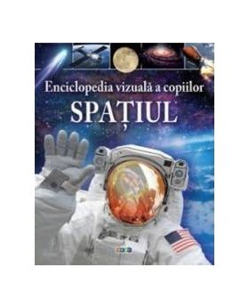 Enciclopedia vizuala a copiilor Spatiul