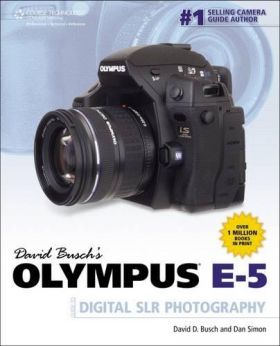 David Busch's Olympus E-5 Guide to Digital SLR Photography | David Busch, Dan Simon