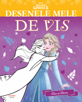 Desenele mele de vis. Elsa si Anna | 