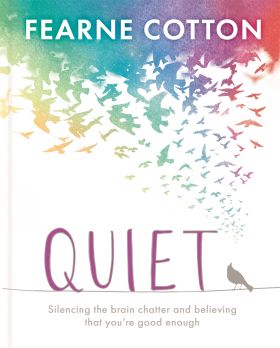 Quiet | Fearne Cotton