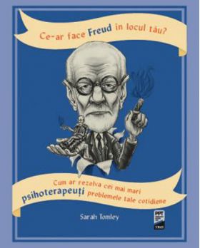 Ce-ar face Freud in locul tau? | Sarah Tomley