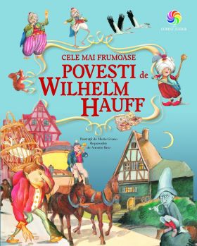 Cele mai frumoase povesti de Wilhelm Hauff | Wilhelm Hauff