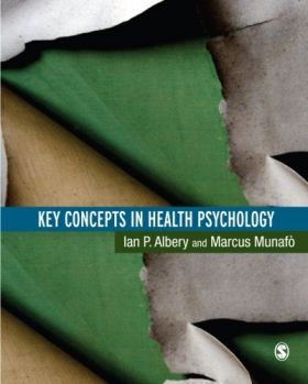 Key Concepts in Health Psychology | Ian P. Albery