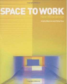 Space to Work | Jeremy Myerson