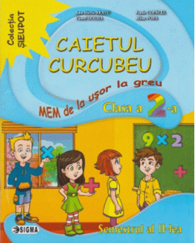 Caietul Curcubeu. Clasa a II-a, Semestrul II | Alina Popa, Paula Copacel, Viorel Dolha , Ana Maria Bratu