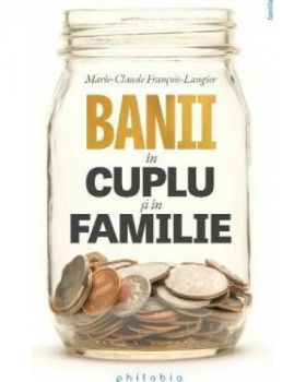 Banii in cuplu si in familie | Marie-Claude Francois-Laugier