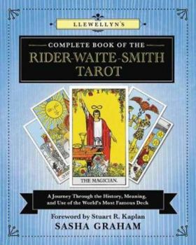 Llewellyn's Complete Book of the Rider-Waite-Smith Tarot | Sasha Graham