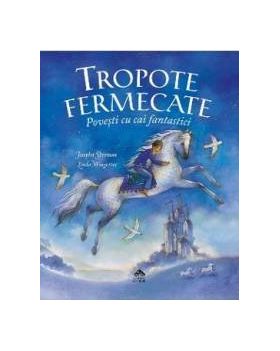 Tropote fermecate - Josepha Sherman Linda Wingerter