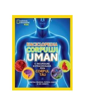 Enciclopedia Corpului Uman - National Geographic Kids