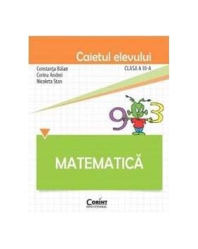 Matematica clasa a 3-a caiet - Constanta Balan Corina Andrei Nicoleta Stan