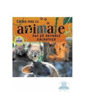 Pui de animale salbatice - Cartea mea cu animale + Jocuri