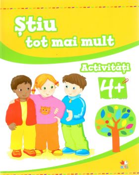 Stiu tot mai mult. Activitati 4+ | 