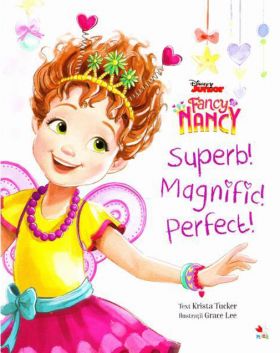 Fancy Nancy. Superb! Magnific! Perfect! | Krista Tucker