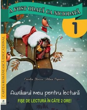 A fost odata ca niciodata clasa I. Auxiliarul meu pentru lectura. | Georgiana Gogoescu