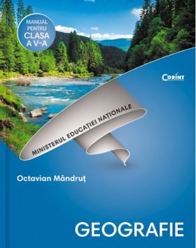 Geografie. Manual pentru clasa a V-a + CD | Octavian Mandrut