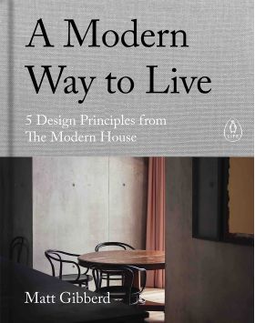 A Modern Way to Live | Matt Gibberd