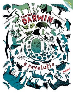 Charles Darwin, o revolutie | Annabelle Kremer, Francois Olislaeger