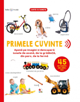 Primele cuvinte. 45 de sunete din jurul tau | 