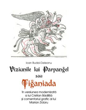 Viziunile lui Parpangel sau Tiganiada | Cristian Badilita, Ioan Budai-Deleanu