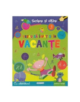 Vreau sa invat si in vacante - Scriere si citire