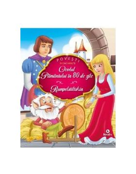 Ocolul pamantului in 80 de zile. Rumpelstiltskin - Jules Verne Fratii Grimm