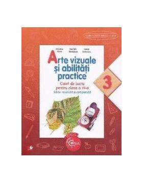 Arte vizuale si abilitati practice cls 3 caiet - Cristina Rizea editie revizuita si completata