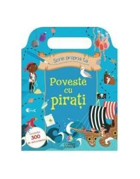 Scrie propria ta poveste cu pirati - Sophie Hanton