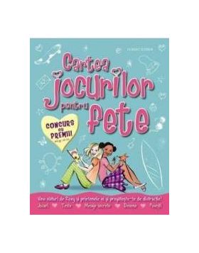 Cartea jocurilor pentru fete - Lisa Miles Robyn Neild