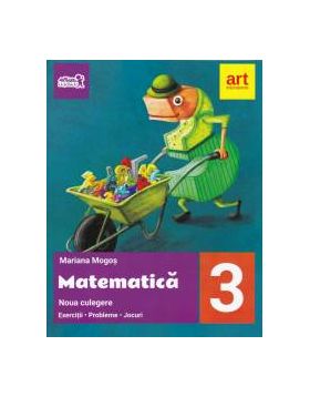 Noua culegere de matematica pentru clasa a III-a. Exercitii probleme jocuri