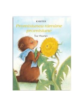 Promisiunea ramane promisiune - Knister Eve Tharlet