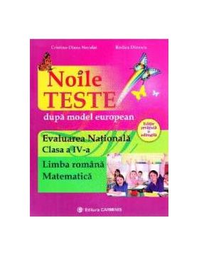 Evaluare nationalala - Clasa 4 - Limba romana. Matematica. Noile teste - Cristina Neculai Rodica Dinescu