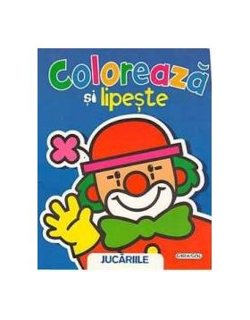 Coloreaza Si Lipeste - Jucariile