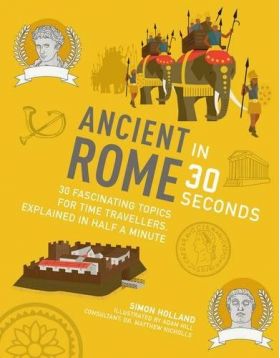 Ancient Rome in 30 Seconds | Simon Holland