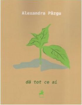 Da tot ce ai | Alexandra Pazgu