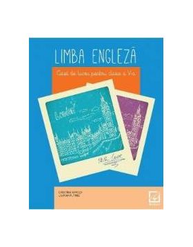 Limba engleza. Caiet de lucru pentru clasa a V-a - Cristina Mircea Liliana Putinei