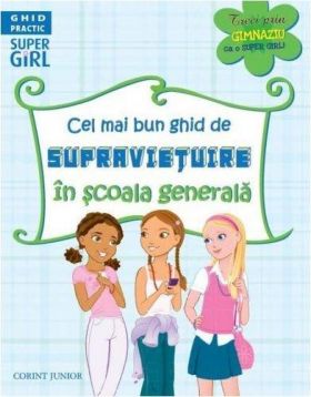 Cel mai bun ghid de supravietuire in scoala generala | 